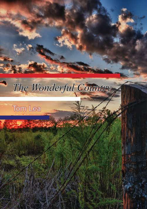 Book cover of The Wonderful Country: A Novel (The\texas Tradition Ser.: No. 33)