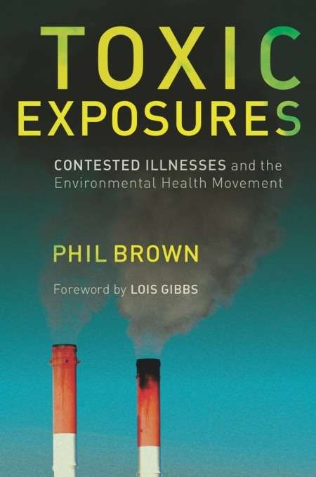 Book cover of Toxic Exposures: Contested Illnesses and the Environmental Health Movement