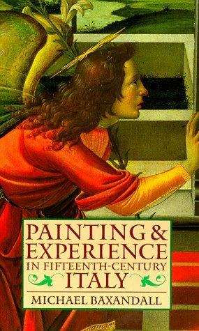 Book cover of Painting and Experience in Fifteenth Century Italy: A primer in the social history of pictorial style (2)