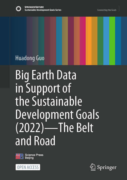 Book cover of Big Earth Data in Support of the Sustainable Development Goals (Sustainable Development Goals Series)