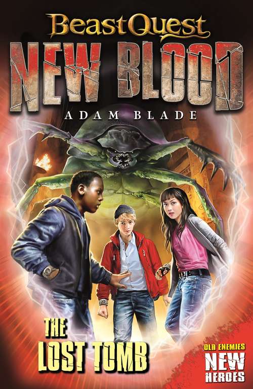 Book cover of The Lost Tomb: Book 3 (Beast Quest: New Blood #3)