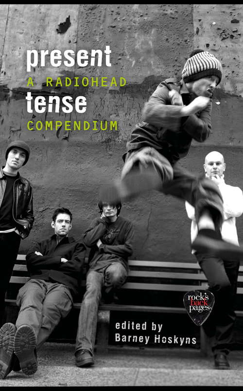 Book cover of Present Tense: A Radiohead Compendium