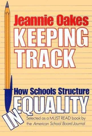 Book cover of Keeping Track: How Schools Structure Inequality
