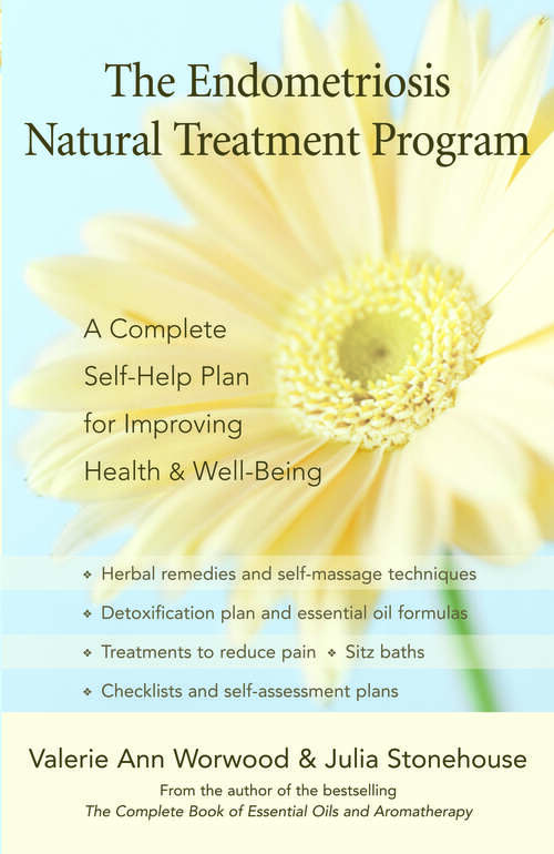 Book cover of The Endometriosis Natural Treatment Program: A Complete Self-Help Plan for Improving Health and Well-Being