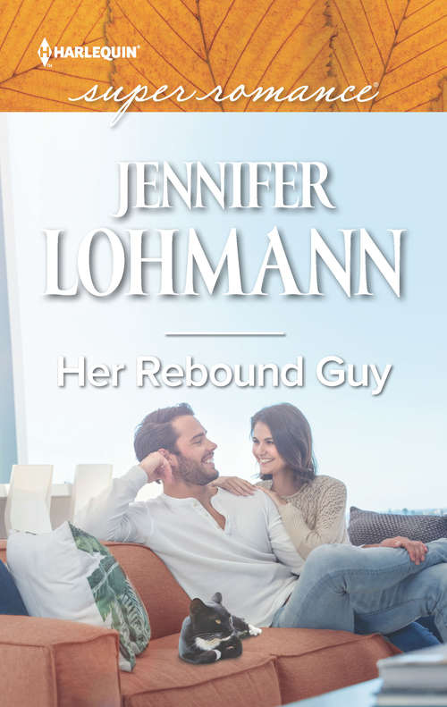 Book cover of Her Rebound Guy: A Defender's Heart Her Rebound Guy The Life She Wants Addie Gets Her Man (Harlequin Super Romance Ser.: Vol. 2033)