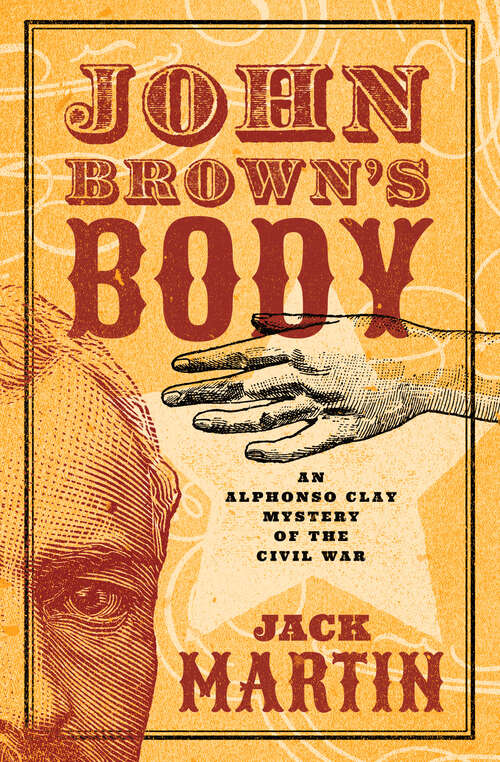 Book cover of John Brown's Body (Alphonso Clay Mysteries of the Civil War)