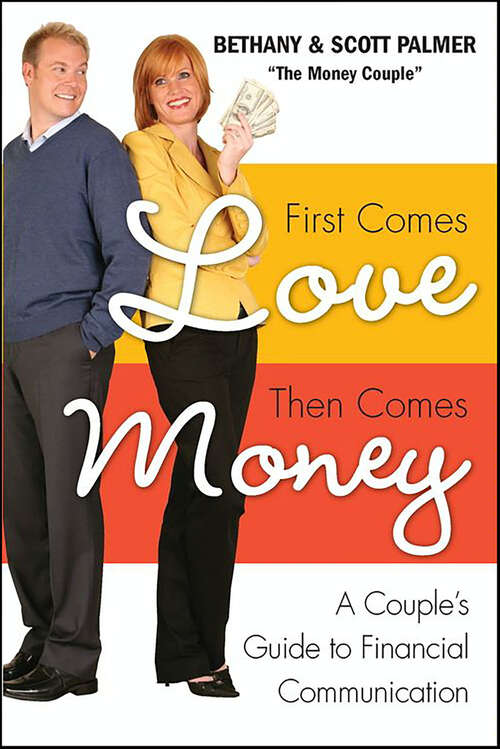 Book cover of First Comes Love, Then Comes Money: A Couple's Guide to Financial Communication