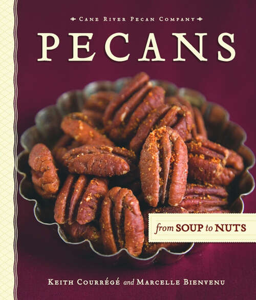 Book cover of Pecans from Soup to Nuts