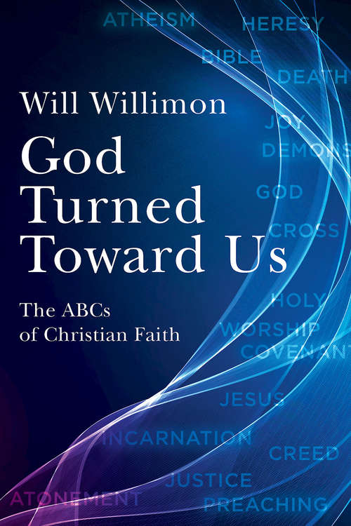 Book cover of God Turned Toward Us: The ABCs of Christian Faith