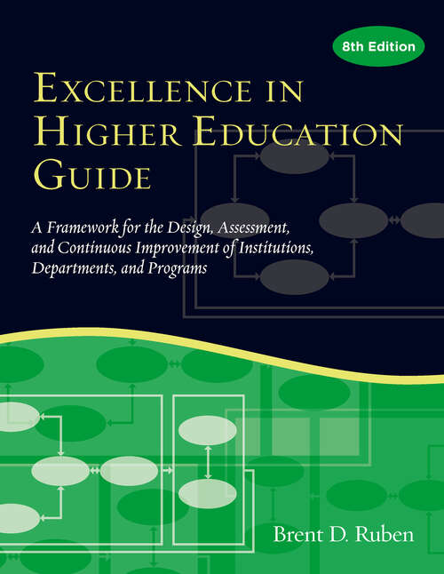 Book cover of Excellence in Higher Education Guide: A Framework for the Design, Assessment, and Continuing Improvement of Institutions, Departments, and Programs