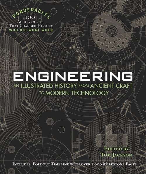 Book cover of Engineering: An Illustrated History from Ancient Craft to Modern Technology