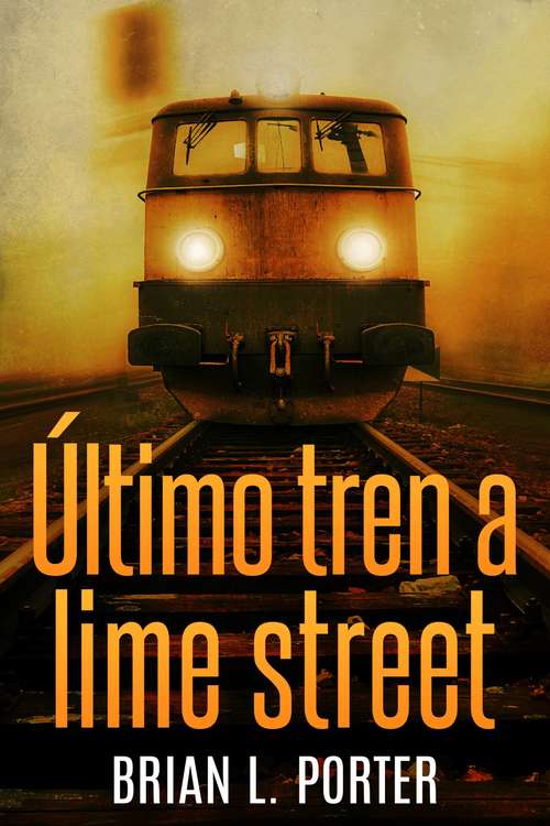 Book cover of Último Tren a Lime Street