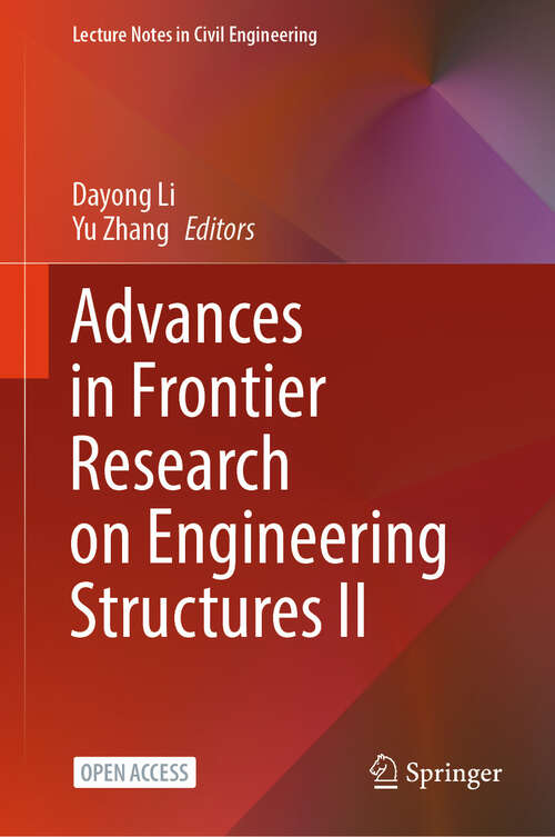 Book cover of Advances in Frontier Research on Engineering Structures II (Lecture Notes in Civil Engineering #535)