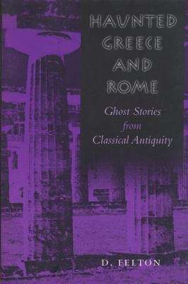 Book cover of Haunted Greece And Rome: Ghost Stories from Classical Antiquity