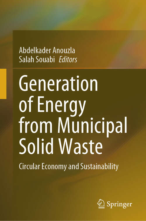 Book cover of Generation of Energy from Municipal Solid Waste: Circular Economy and Sustainability