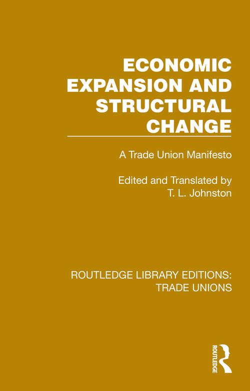 Book cover of Economic Expansion and Structural Change: A Trade Union Manifesto (Routledge Library Editions: Trade Unions #14)