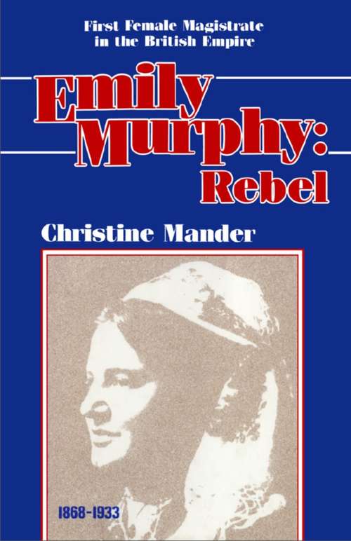 Book cover of Emily Murphy: Rebel