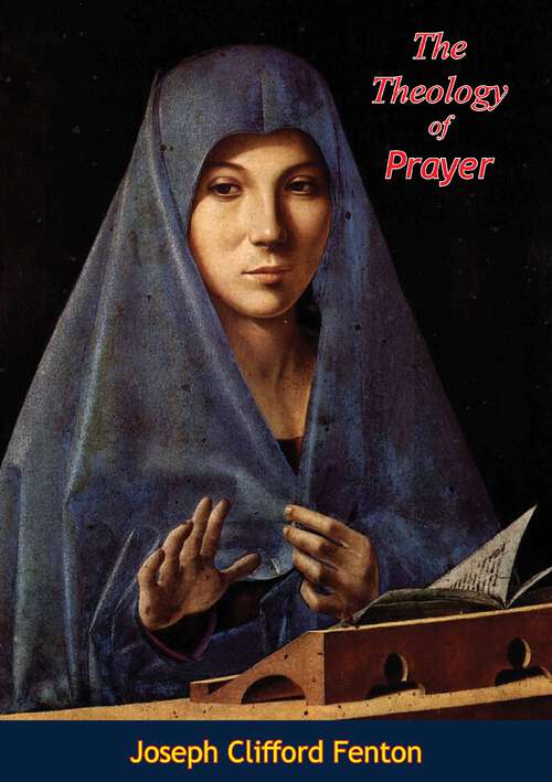 Book cover of The Theology of Prayer