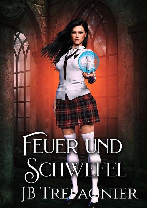 Book cover of Feuer und Schwefel: Eine paranormale Akademie Reverse Harem Romanze (Fortuna Akademie #1)