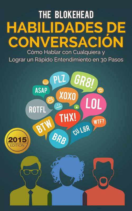 Book cover of Habilidades de Conversación. Cómo Hablar con Cualquiera y Lograr un Rápido Entendimiento en 30 Pasos