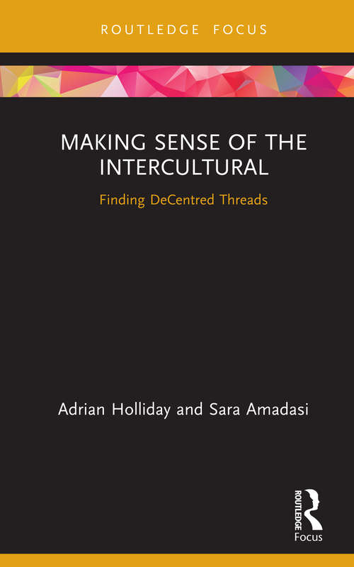 Book cover of Making Sense of the Intercultural: Finding DeCentred Threads (Routledge Focus on Linguistics)