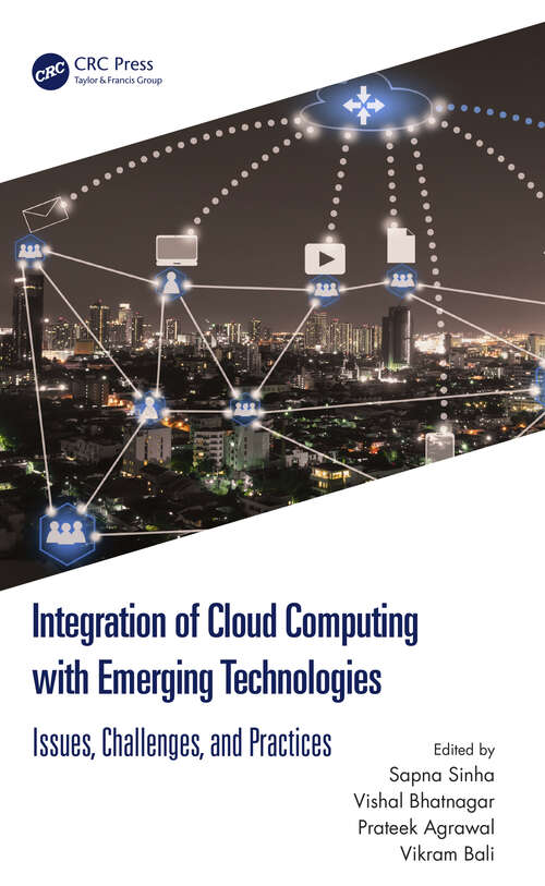 Book cover of Integration of Cloud Computing with Emerging Technologies: Issues, Challenges, and Practices