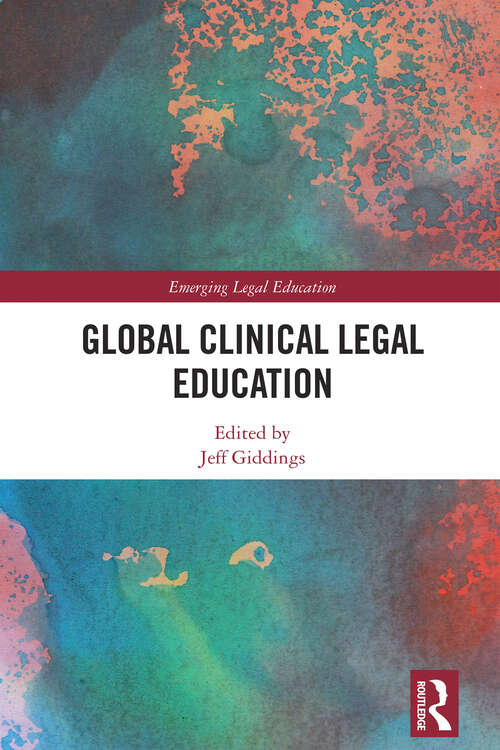 Book cover of Global Clinical Legal Education (1) (Emerging Legal Education)