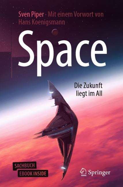 Book cover of Space – Die Zukunft liegt im All (1. Aufl. 2019)