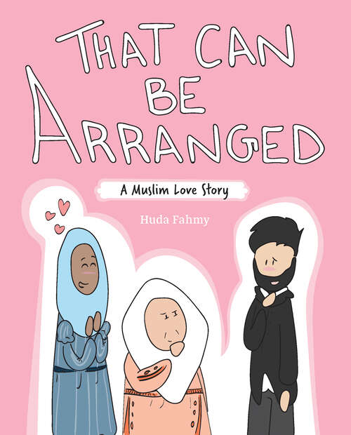 Book cover of That Can Be Arranged: A Muslim Love Story