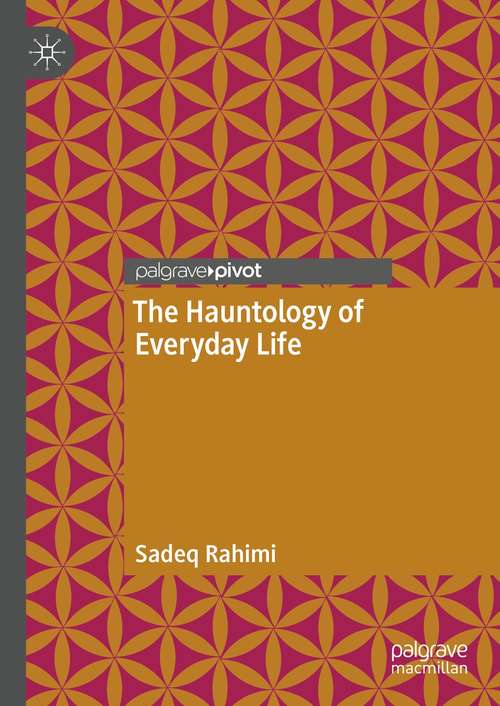 Book cover of The Hauntology of Everyday Life (1st ed. 2021)