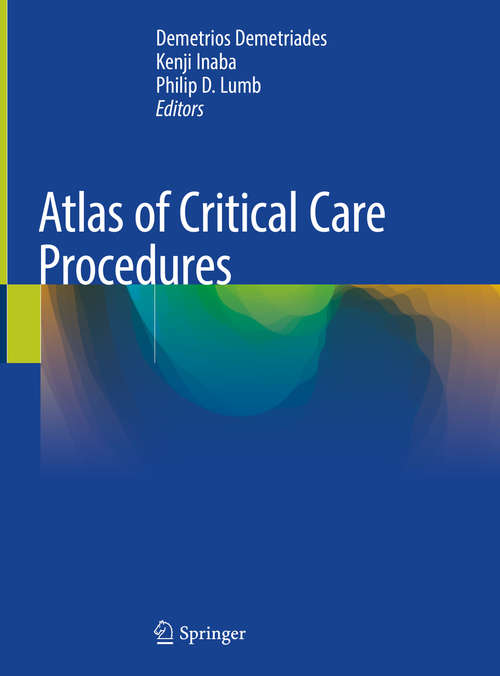 Book cover of Atlas of Critical Care Procedures (1st ed. 2018)