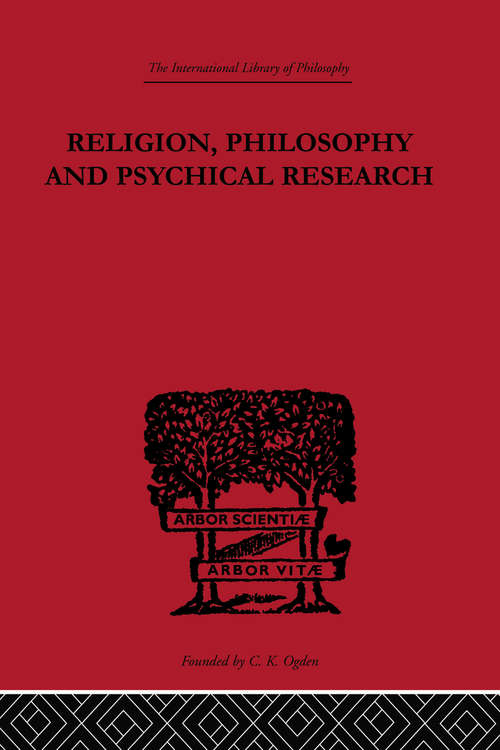 Book cover of Religion, Philosophy and Psychical Research: Selected Essays (International Library of Philosophy)