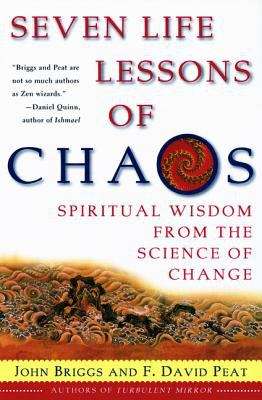 Book cover of Seven Life Lessons of Chaos: Spiritual Wisdom from the Science of Change
