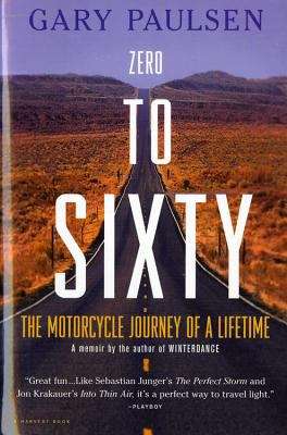Book cover of Zero to Sixty: The Motorcycle Journey of a Lifetime