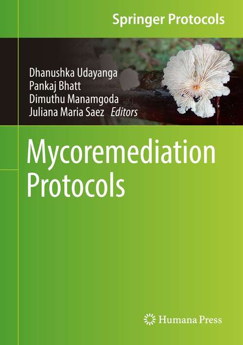 Book cover of Mycoremediation Protocols (1st ed. 2022) (Springer Protocols Handbooks)