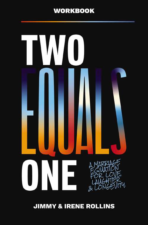 Book cover of Two Equals One Workbook: A Marriage Equation for Love, Laughter, and Longevity