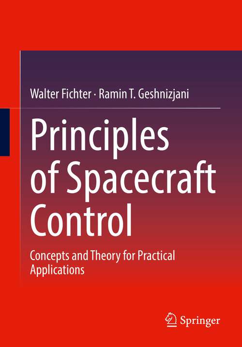 Book cover of Principles of Spacecraft Control: Concepts and Theory for Practical Applications (1st ed. 2023)