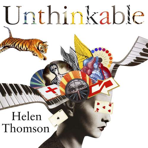 Book cover of Unthinkable: An Extraordinary Journey Through the World's Strangest Brains