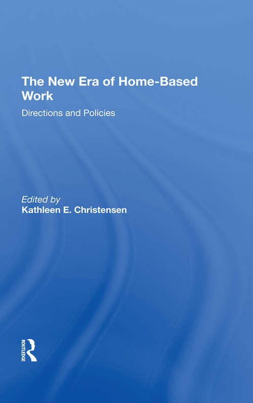 Book cover of The New Era Of Home-based Work: Directions And Policies