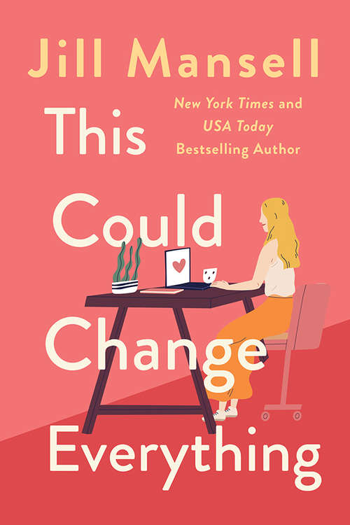 Book cover of This Could Change Everything: Beat The January Blues With The Feel-good New Romance From The Bestselling Author