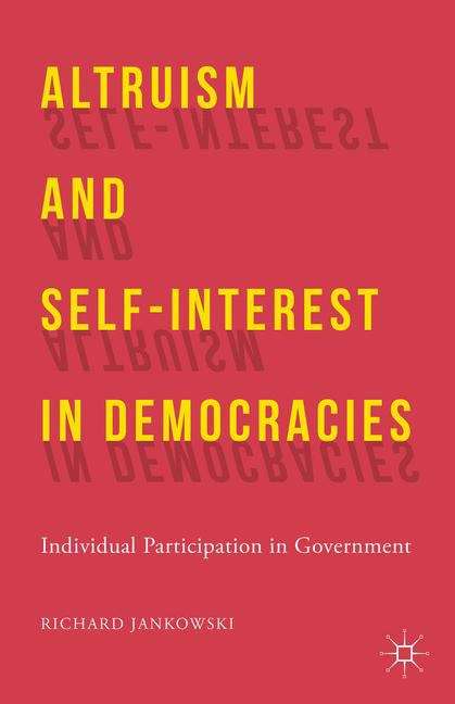 Book cover of Altruism and Self-Interest in Democracies