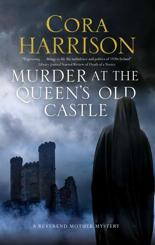 Book cover of Murder at the Queen's old Castle: A Mystery Set in 1920s Ireland (A reverend Mother Aquinas Mystery #6)