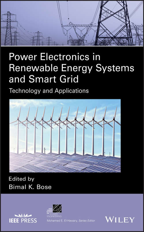 Book cover of Power Electronics in Renewable Energy Systems and Smart Grid: Technology and Applications (IEEE Press Series on Power Engineering)