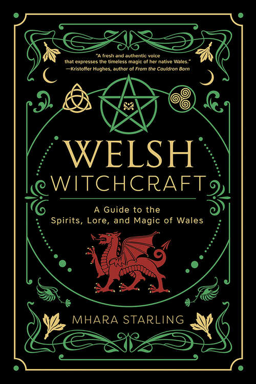 Book cover of Welsh Witchcraft: A Guide to the Spirits, Lore, and Magic of Wales