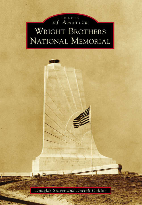 Book cover of Wright Brothers National Memorial (Images of America)