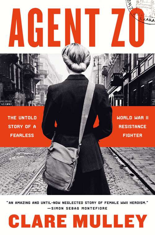 Book cover of Agent Zo: The Untold Story of a Fearless World War II Resistance Fighter