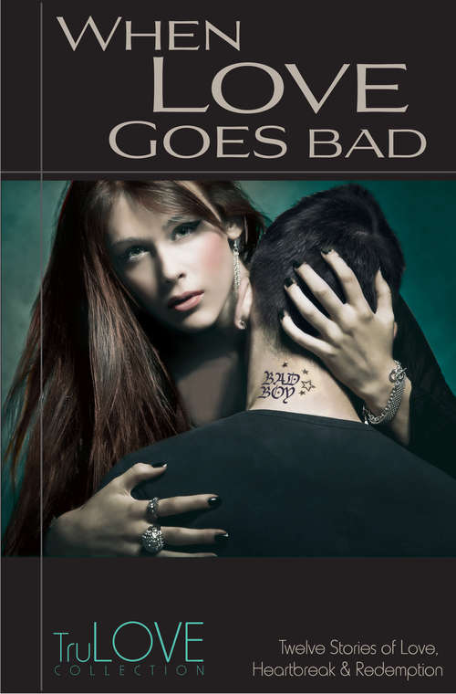 Book cover of When Love Goes Bad