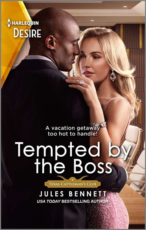 Book cover of Tempted by the Boss: A boss employee vacation romance (Original) (Texas Cattleman's Club: Rags to Riches #7)