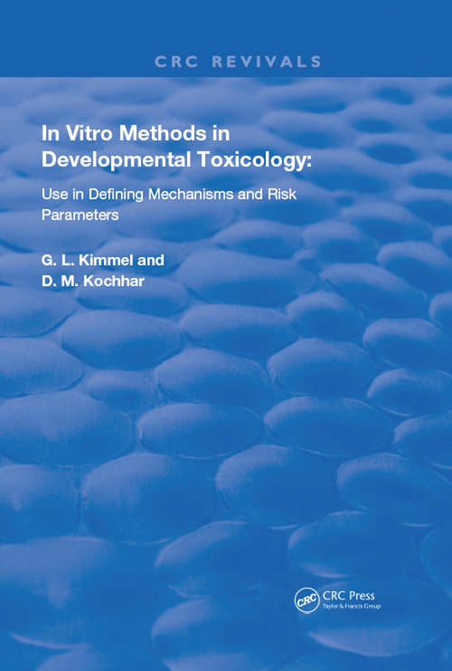 Book cover of In Vitro Methods in Developmental Toxicology: Use in Defining Mechanisms and Risk Parameters (Routledge Revivals)