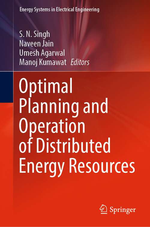 Book cover of Optimal Planning and Operation of Distributed Energy Resources (1st ed. 2023) (Energy Systems in Electrical Engineering)